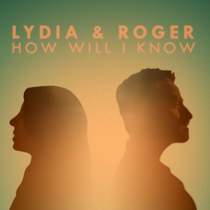 How Will I Know(feat. Roger Jaeger)