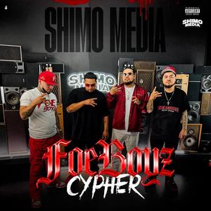 Shimo Media FoeBoyz Cypher (feat. FoeBoy Knuckles, FoeBoy Bandz, FoeBoy Dada & FoeBoy Chuck) (Explicit)