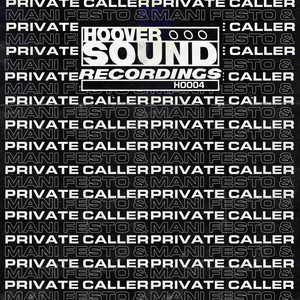 Hooversound Presents: Private Caller & Mani Festo