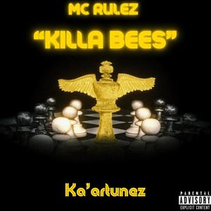 Killa Bees (feat. Ka’artunez) [Explicit]