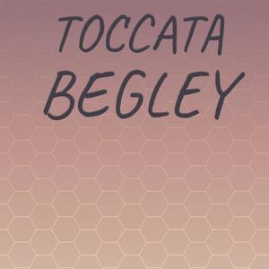 Toccata Begley