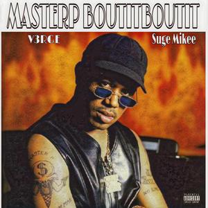 Master P Bout it Bout it (feat. V3rge & 3stripeShawty) [Explicit]