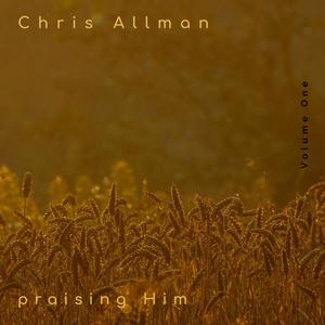 Praising Him Volume One