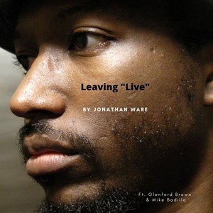 Leaving[feat. Mike Badillo & Glenford Brown] (Live)