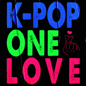 K-POP ONE LOVE (Explicit)