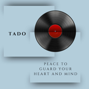 Peace to guard your heart and mind