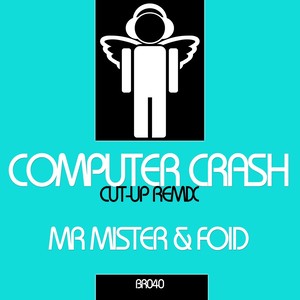 Computer Crash (Cut-Up Remix)