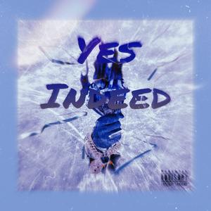 Yes Indeed (feat. Core & Sir "Boogie" Hendrixx) [Explicit]