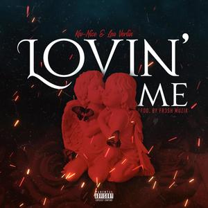 Lovin Me (feat. Kev-Nice & Léa Verlin) [Explicit]