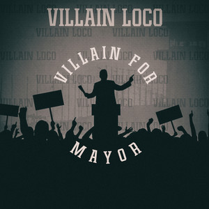 Villain for Mayor (Explicit)