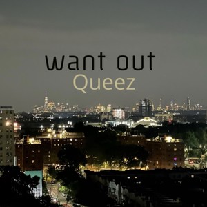 Want out (Explicit)