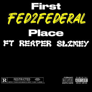 First 2 place (feat. Reaper2slimey) [Explicit]