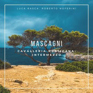 Cavalleria Rusticana: "Intermezzo"