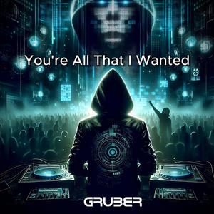 You're All That I Wanted