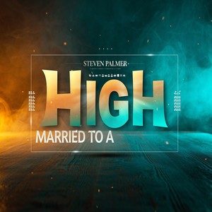 Married to a High