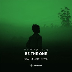 Be the One (Coal Minors Remix)