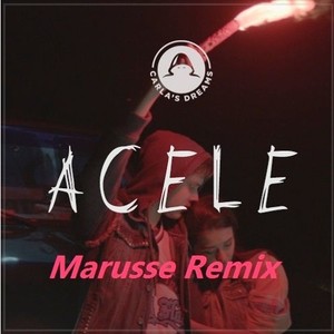 Acele (Marusse Remix)