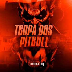 Tropa dos Pitbull (Explicit)