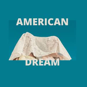 AMERICAN DREAM