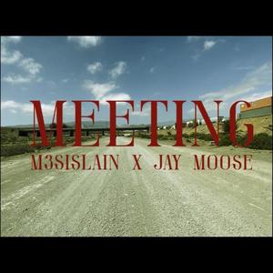 Meeting (feat. M3sislain) [Explicit]