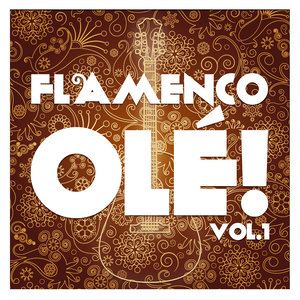 Flamenco Olé! Vol.1 (Remastered Edition)