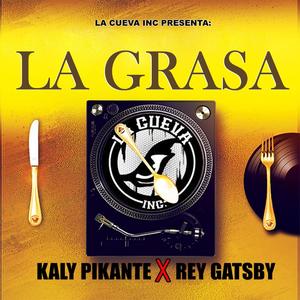 La Grasa(feat. Rey Gatsby)