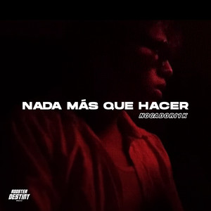 Nada Más Que Hacer (Explicit)