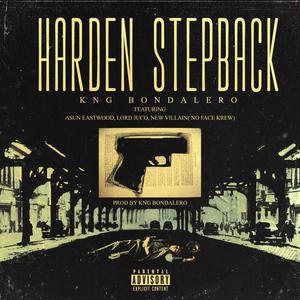 Harden Stepback (feat. Asun Eastwood, Lord Juco & New Villain) (Explicit)