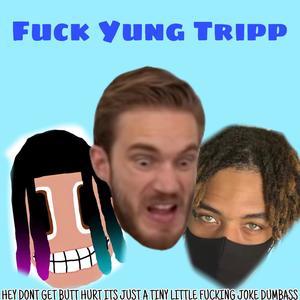 **** Yung Tripp (Explicit)