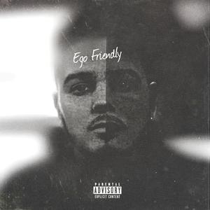 Ego Friendly (Explicit)