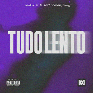 Tudo Lento (feat. Kiff, VVVIK, YWG) (Explicit)