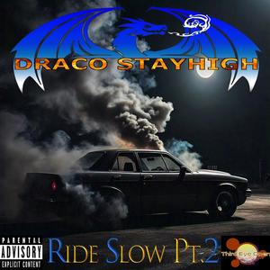 Ride Slow Pt. 2 (Explicit)