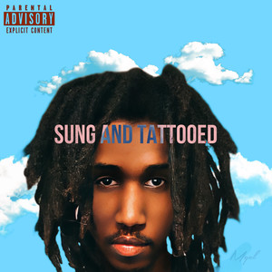 Sung And Tattooed (Explicit)