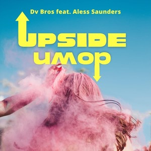 Upside Down (feat. Aless Saunders)