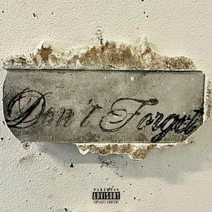 Don't Forget (Explicit)