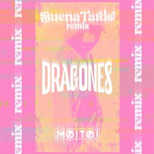 Dragones (Buenatarde) (Remix)