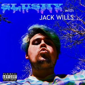 slushy (feat. Jack Wills) [Explicit]