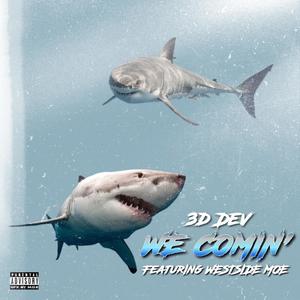 We Comin (feat. Westside Moe) [Explicit]