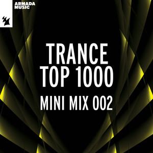 Trance Top 1000 - Mini Mix 002