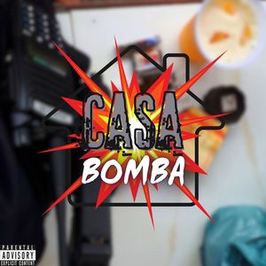 Casa Bomba (Explicit)