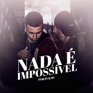 Nada é impossível(feat. Hs) (Explicit)