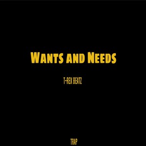 Wants and Needs