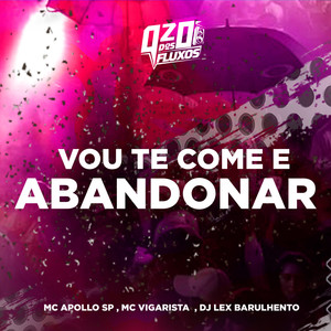VOU TE COMER E ABANDONAR (Explicit)