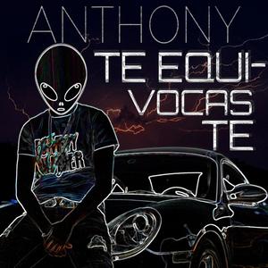 Te Equivocaste (feat. Anthony Oficial)