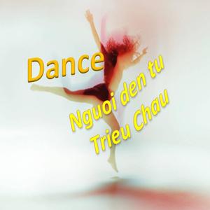 Dance nguoi den tu Trieu Chau