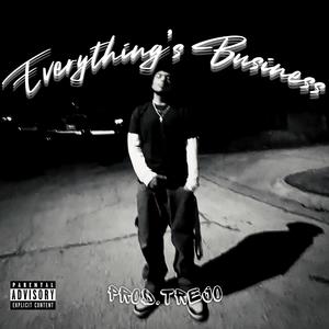 Everything's Business (Explicit)