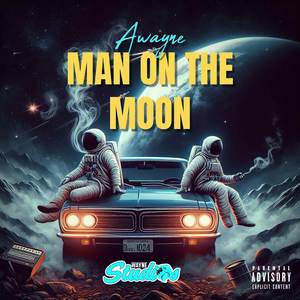 Man On The Moon (Explicit)