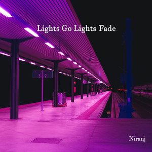 Lights Go Lights Fade (Explicit)