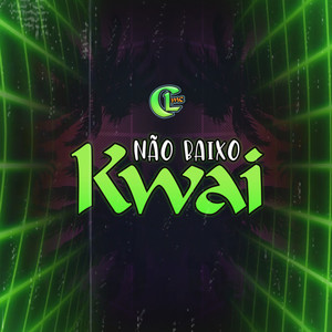 Não Baixo Kwai (Explicit)