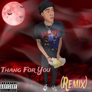 Thang For You (Remix|Explicit)